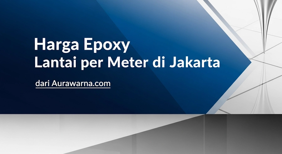 Harga Epoxy Lantai per Meter di Jakarta 16 Harga Epoxy Lantai per Meter di Jakarta
